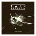 TWIN ATLANTIC / LIGHTSPEED