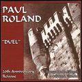 PAUL ROLAND / ポール・ローランド / DUEL (20TH ANNIVERSARY REISSUE)