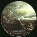 JOHN FOXX / ジョン・フォックス / BURNING CAR (DUBTERROR REMIX)