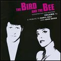 THE BIRD AND THE BEE / バード&ザ・ビー / INTERPRETING THE MASTERS VOL.1: A TRIBUTE TO DARYL HALL AND JOHN OATES