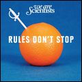 WE ARE SCIENTISTS / ウィ・アー・サイエンティスツ / RULES DON'T STOP