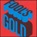 FOOL'S GOLD / NADINE