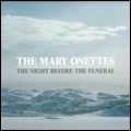 MARY ONETTES / マリー・オネッツ / NIGHT BEFORE THE FUNERAL