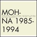 MOHNA / 1985-1994