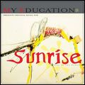 MY EDUCATION / マイ・エデュケーション / SUNRISE