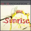 MY EDUCATION / マイ・エデュケーション / SUNRISE
