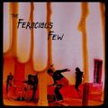 FEROCIOUS FEW / JUICES