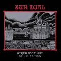 SUN DIAL / サン・ダイアル / OTHER WAY OUT (DELUXE EDITION)