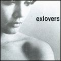 EXLOVERS / エクスラヴァーズ / エクスラヴァーズ [EXLOVERS]