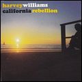 HARVEY WILLIAMS / ハーヴェイ・ウィリアムス / カリフォルニア/リベリオン [CALIFORNIA/REBELLION]