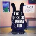 TWO DOOR CINEMA CLUB / トゥー・ドア・シネマ・クラブ / SOMETHING GOOD CAN WORK