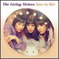 LIVING SISTERS / LOVE TO LIVE