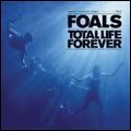 FOALS / フォールズ / トータル・ライフ・フォーエヴァー [TOTAL LIFE FOREVER]