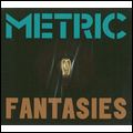 METRIC / メトリック / FANTASIES (2CD)