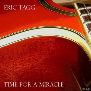 ERIC(ERIK) TAGG / エリック・タッグ / タイム・フォー・ア・ミラクル [TIME FOR A MIRACLE]