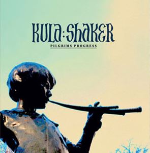 KULA SHAKER / クーラ・シェイカー / PILGRIMS PROGRESS