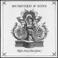 MUMFORD & SONS / マムフォード&サンズ / ROLL AWAY YOUR STONE