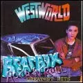 WESTWORLD / ウエストワールド / BEATBOX ROCK N ROLL: GREATEST HITS