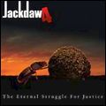 JACKDAW 4 / ジャックドー・フォー / ETERNAL STRUGGLE FOR JUSTICE