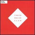 TOKYO POLICE CLUB / トーキョー・ポリス・クラブ / CHAMP