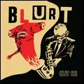 BLURT / ブラート / CUT IT!