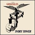 GONZALES (CHILLY GONZALES) / ゴンザレス (チリー・ゴンザレス) / アイヴォリー・タワー [IVORY TOWER]