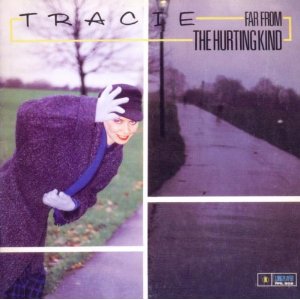 TRACIE / トレイシー / FAR FROM THE HURTING KIND