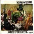 BRILLIANT CORNERS / ブリリアント・コーナーズ / SOMEBODY UP THERE LIKES ME/JOYRIDE