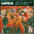 LAPELS / WHAT WE TRIED AND HOW WE FAILED (CD-R)