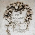PAUL ROLAND / ポール・ローランド / IN MEMORIAM 1980-2010 (2CD)