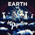 PIPETTES / ピペッツ / EARTH VS THE PIPETTES