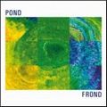 POND / ポンド / FROND