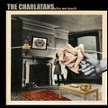 CHARLATANS (UK) / シャーラタンズ (UK) / WHO WE TOUCH