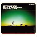 V.A. (TOMMY GUERRERO / MATTSON 2 / SHAWN LEE etc..) / RIPPLES.. VOLUME 2: REFRACTIONS OF EARTH