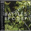 BATTLES / バトルス / EP C / B EP (2CD)