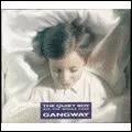 GANGWAY / ギャングウェイ / QUIET BOY ATE THE WHOLE CAKE