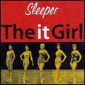SLEEPER / スリーパー / THE IT GIRL (2CD)