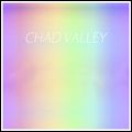 CHAD VALLEY / チャド・バリー / CHAD VALLEY EP