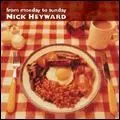 NICK HEYWARD / ニック・ヘイワード / フロム・マンデイ・トゥ・サンデイ