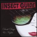 INSECT GUIDE / インセクト・ガイド / DARK DAYS AND NIGHTS (CD+DVD)
