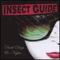 INSECT GUIDE / インセクト・ガイド / DARK DAYS AND NIGHTS (CD+DVD)