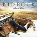 KID ROCK / キッド・ロック / ボーン・フリー [BORN FREE]