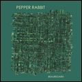 PEPPER RABBIT / BEAUREGARD