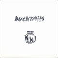 DUCKTAILS / ダックテイルズ / LIVE ON WFMU (LIMITED US VINYL)