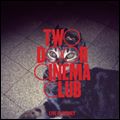TWO DOOR CINEMA CLUB / トゥー・ドア・シネマ・クラブ / ライヴ・イン・シドニー
