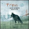 TRAIN / トレイン / セイヴ・ミー、サンフランシスコ (ゴールデン・ゲート・エディション)