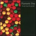 FANTASTIC DAY / ファンタスティック・デイ / WELL WELL WELL EP