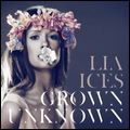 LIA ICES / リア・アイシス / GROWN UKNOWN