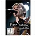 FRANZ FERDINAND / フランツ・フェルディナンド / LIVE IN CHILE