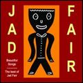 JAD FAIR / ジャド・フェア / BEAUTIFUL SONGS (THE BEST OF JAD FAIR) (3CD)